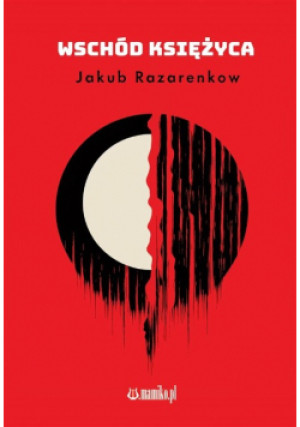Wschód księżyca - Jakub Razarenkow - książka  wyd. 2024