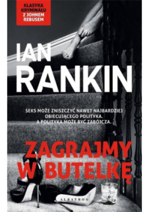 Zagrajmy w butelkę - Ian Rankin - książka  wyd. 2022