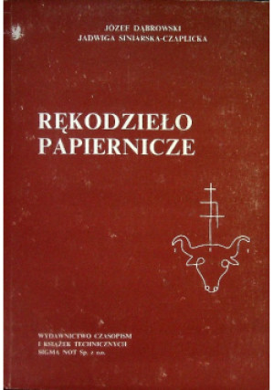 Rękodzieło papiernicze - Józef Dąbrowski, Jadwiga Siniarska-Czaplicka - książka  wyd. 1991
