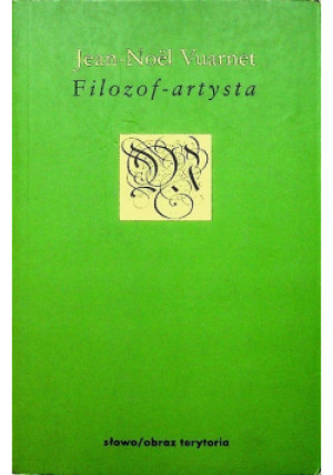 Filozof artysta - Jean-Noel Vuarnet - książka  wyd. 2000