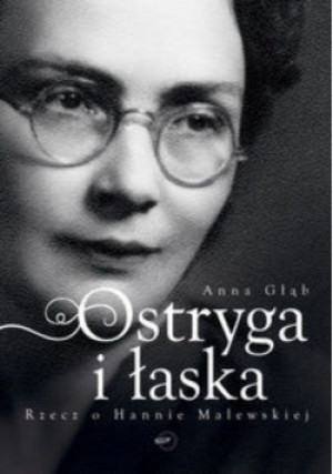 Ostryga i łaska - Anna Głąb - książka historyczna wyd. 2009