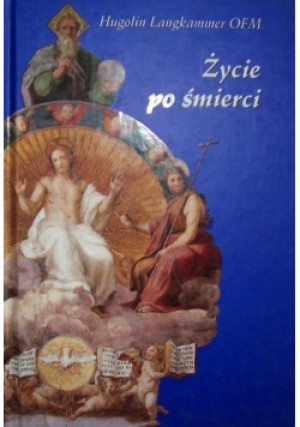 Życie po śmierci - Hugolin Langkammer - książka  wyd. 2004