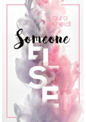 Someone else - Laura Kneidl - książka  wyd. 2020