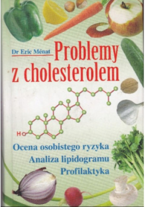 Problemy z cholesterolem - Eric Menat - książka  wyd. 2006
