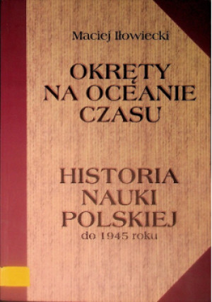 Okręty na oceanie czasu - Maciej Iłowiecki - książka historyczna wyd. 2001