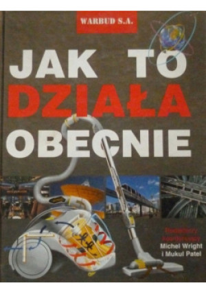 Jak to działa obecnie - książka  wyd. 2002