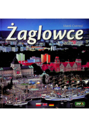 Żaglowce w Szczecinie - Marek Czasnojć - książka  wyd. 2022