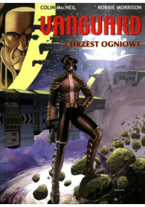 Vanguard Chrzest ogniowy - Colin Macneil, Robbie Morrison - książka  wyd. 2002