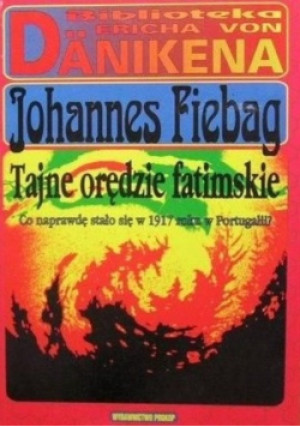 Tajne orędzie fatimskie - Johannes Fiebag - książka  wyd. 1996