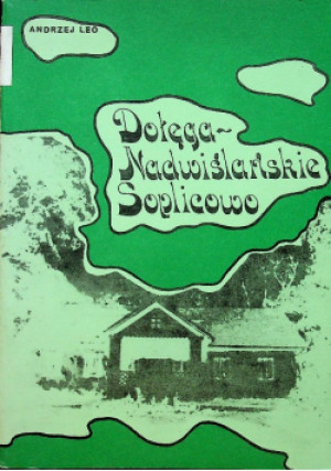 Dołęga Nadwiślańskie Soplicowo - Andrzej Leo - książka historyczna wyd. 1984