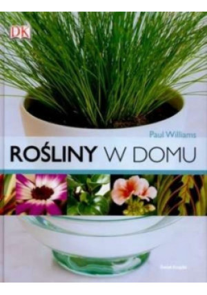 Rośliny w domu - Paul Williams - książka  wyd. 2006