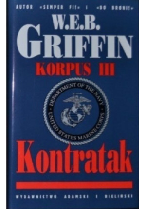 Korpus III Kontratak - W. E. B. Griffin - książka historyczna wyd. 1997