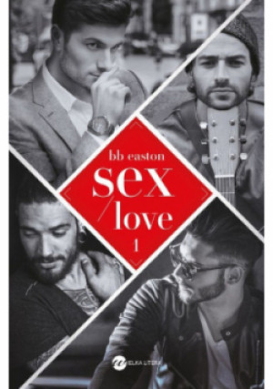Sex Love - BB Easton - książka  wyd. 2020