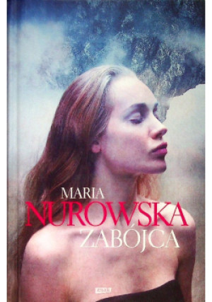 Zabójca - Maria Nurowska - książka  wyd. 2014