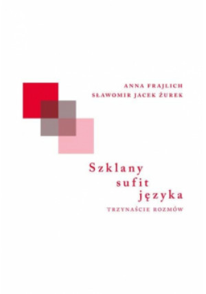 Szklany sufit języka - Frajlich Anna, Jacek Żurek Sławomir - książka  wyd. 2025