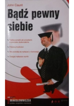 Bądź pewny siebie - John Caunt - książka  wyd. 2004