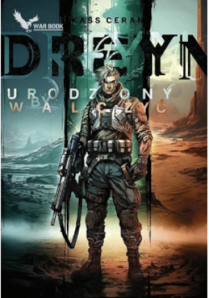 Dreyn Urodzony by walczyć - Kass Ceran - książka  wyd. 2023