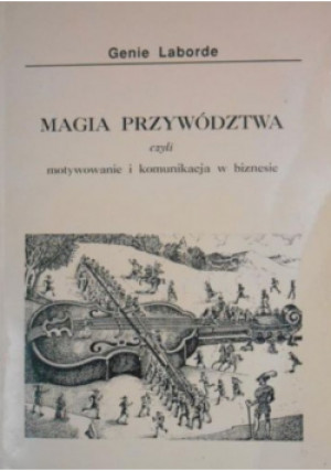 Magia przywództwa - Genie Laborde - książka  wyd. 1994