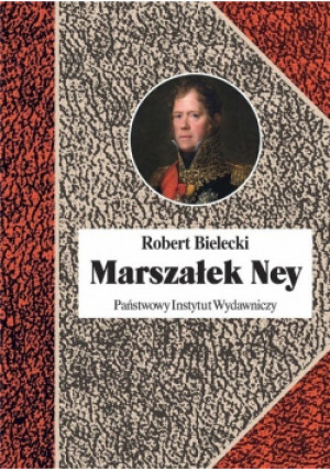 Marszałek Ney - Robert Bielecki - książka  wyd. 1998