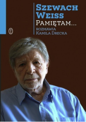 Pamiętam - Szewach Weiss - książka  wyd. 2018