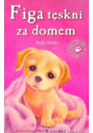 Figa tęskni za domem - Holly Webb - książka  wyd. 2011