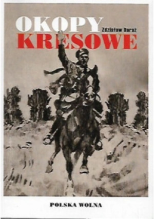Okopy Kresowe - Zdzisław Daraż - książka historyczna wyd. 2020