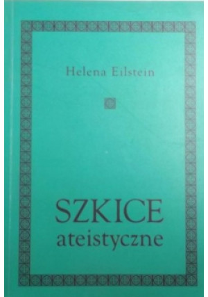 Szkice ateistyczne - Helena Eilstein - książka  wyd. 2000