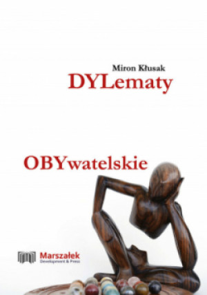 Dylematy obywatelskie - Miron Kłusak - książka historyczna wyd. 2020
