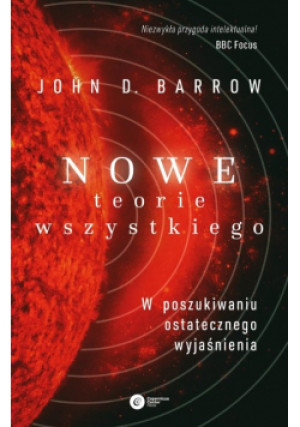 Nowe Teorie Wszystkiego - John D. Barrow - książka  wyd. 2018