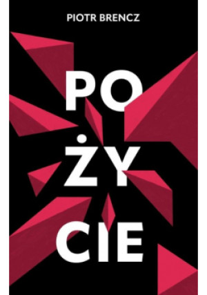 Pożycie - Piotr Brencz - książka  wyd. 2024