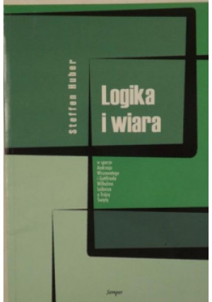 Logika i wiara - Steffen Huber - książka reportaż wyd. 2005