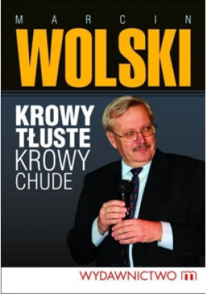 Krowy tłuste krowy chude - Marcin Wolski - książka historyczna wyd. 2011