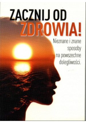 Zacznij od zdrowia - książka  wyd. 2018