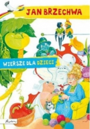 Wiersze dla dzieci - Jan Brzechwa - książka  wyd. 2016