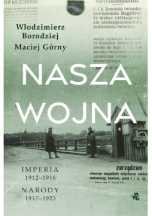 Nasza Wojna - Włodzimierz Borodziej, Maciej Górny - książka historyczna wyd. 2021