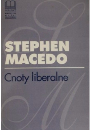 Cnoty liberalne - Stephen Macedo - książka  wyd. 1995