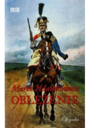 Oblężenie - Marek Adamkowicz - książka historyczna wyd. 2014