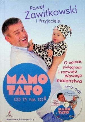 Mamo tato co Ty na to? - Paweł Zawitkowski - książka  wyd. 2012