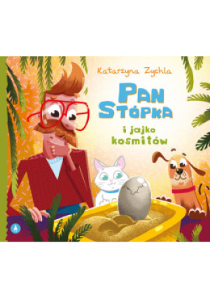 Pan Stópka i jajko kosmitów - Katarzyna Zychla - książka  wyd. 2024