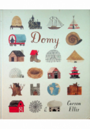Domy - Carson Ellis - książka  wyd. 2016