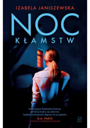 Noc kłamstw - Izabela Janiszewska - książka  wyd. 2024