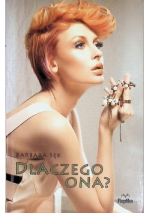 Dlaczego ona - Barbara Sęk - książka  wyd. 2012