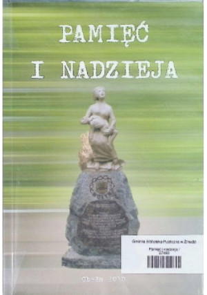 Pamięć i Nadzieja - książka historyczna wyd. 2010