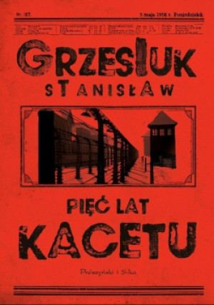 Pięć lat kacetu - Stanisław Grzesiuk - książka historyczna wyd. 2021