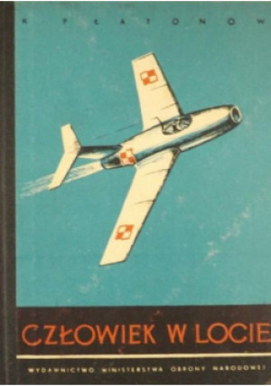 Człowiek w locie - K. Płatonow - książka  wyd. 1954