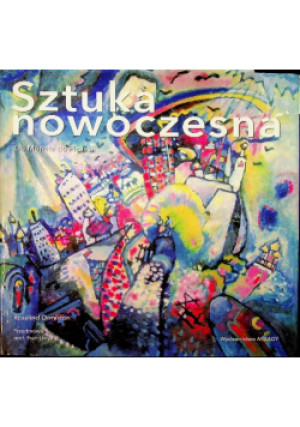 Sztuka nowoczesna - Rosalind Ormiston - książka  wyd. 2017