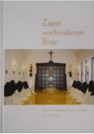 Zajęte wychwalaniem Boga - Wojciech Ciak - książka  wyd. 2012