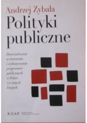 Polityki publiczne - Andrzej Zybała - książka  wyd. 2012