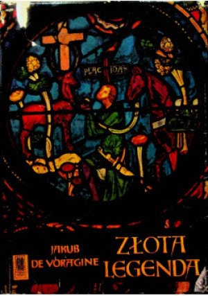 Złota legenda - Jakub De Voragine - książka  wyd. 1955