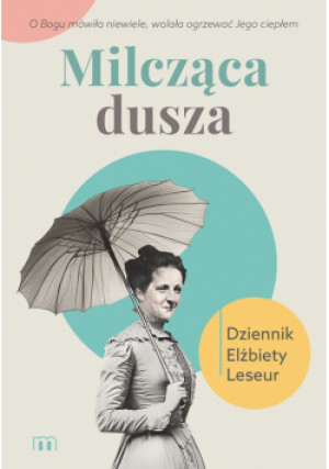 Milcząca dusza. Dziennik Elżbiety Leseur - Elżbieta Leseur - książka  wyd. 2025